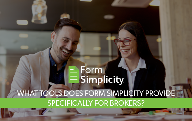 What tools does Form Simplicity provide specifically for brokers? Image