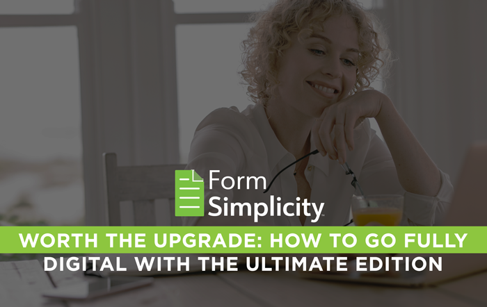 Worth the Upgrade: How to Go Fully Digital With the Ultimate Edition of Form  Simplicity - Form Simplicity